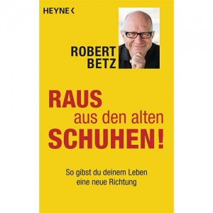 Raus aus den alten Schuhen! (Betz, Robert)