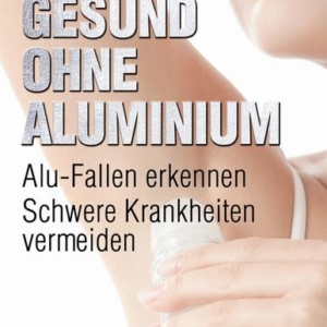 Gesund ohne Aluminium