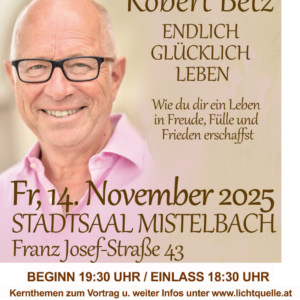 Abendvortrag mit Robert Betz - Thema: ENDLICH GLÜCKLICH LEBEN!