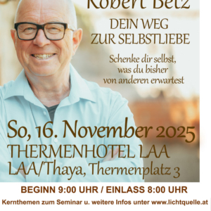 Tagesseminar mit Robert Betz - Thema: DEIN WEG ZUR SELBSTLIEBE!