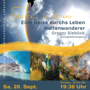 "Frei sein zu gehen" Vortrag mit Weltenwanderer Gregor Sieböck am 20. Sept.